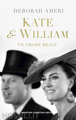 ameri deborah - kate & william. un amore reale