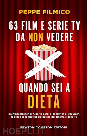 63 FILM E SERIE TV DA NON VEDERE QUANDO SEI A DIETA. DAL «MACCARONE» DI ALBERTO