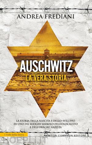 frediani andrea - auschwitz. la vera storia