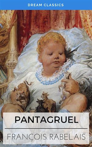 françois rabelais; dream classics - pantagruel (dream classics)
