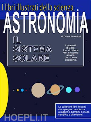 greta antoniutti - astronomia. il sistema solare.