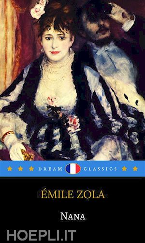 emile zola; dream classics - nana (dream classics)