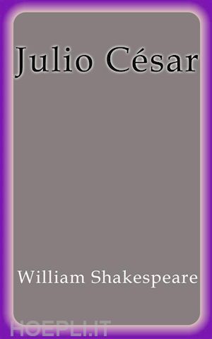 william shakespeare - julio césar