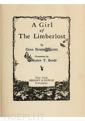 gene stratton-porter - a girl of the limberlost