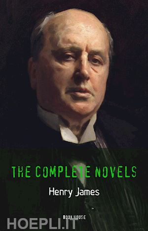 henry james - henry james: the complete novels