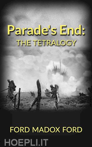 ford madox ford - parade's end: the tetralogy