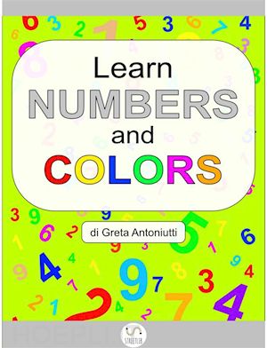 greta antoniutti - learn numbers and colors