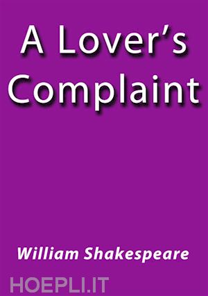 william shakespeare - a lover's complaint