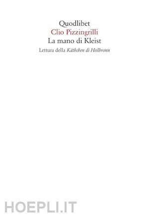 pizzingrilli clio - la mano di kleist