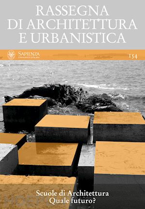 barbera l. v. (curatore) - rassegna di architettura e urbanistica. ediz. multilingue. vol. 154: scuole di a