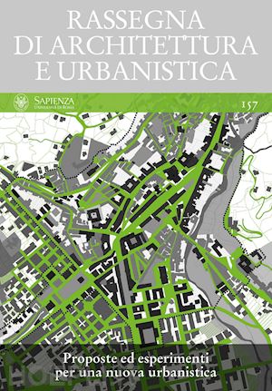  - rassegna di architettura e urbanistica. ediz. multilingue. vol. 157: proposte ed esperimenti per una nuova urbanistica
