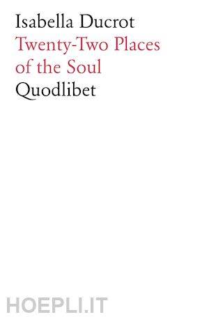 ducrot isabella - twenty-two places of the soul