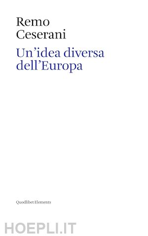 ceserani remo; lazzarin s. (curatore); pellini p. (curatore) - idea diversa dell'europa. otto saggi sull'identita' transnazionale europea. ediz