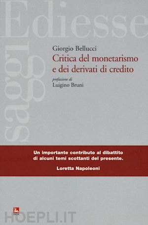 bellucci giorgio - critica del monetarismo e dei derivati di credito