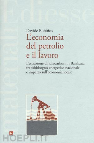 bubbico davide - l'economia del petrolio e il lavoro