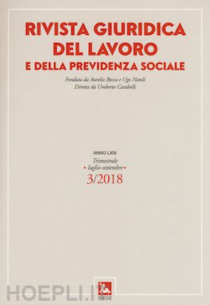  - rivista giuridica del lavoro e della previdenza sociale (2018). vol. 3