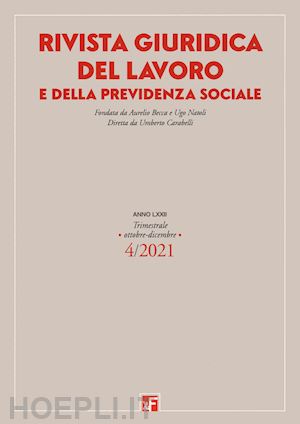  - rivista giuridica del lavoro e della previdenza sociale (2021). vol. 4: ottobre-dicembre