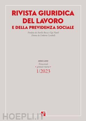  - rivista giuridica del lavoro e della previdenza sociale (2023). vol. 1