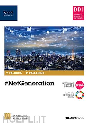 falucca valentina; palladino pietro - #netgeneration. per il 5° anno delle scuole superiori. con e-book. con espansion