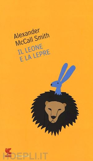 mccall smith alexander - il leone e la lepre