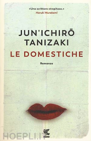 tanizaki junichiro - le domestiche