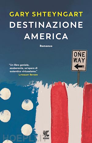 shteyngart gary - destinazione america