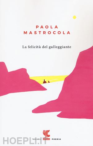 mastrocola paola - la felicita' del galleggiante