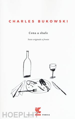 bukowski charles - cena a sbafo. testo inglese a fronte