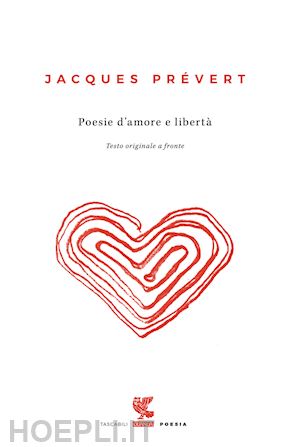 prevert jacques - poesie d'amore e liberta'. testo francese a fronte