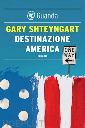 shteyngart gary - destinazione america