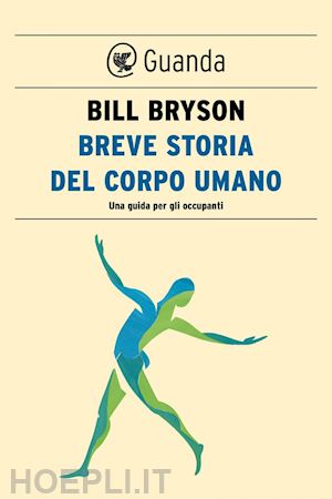 bryson bill - breve storia del corpo umano