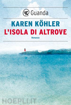 köhler karen - l'isola di altrove