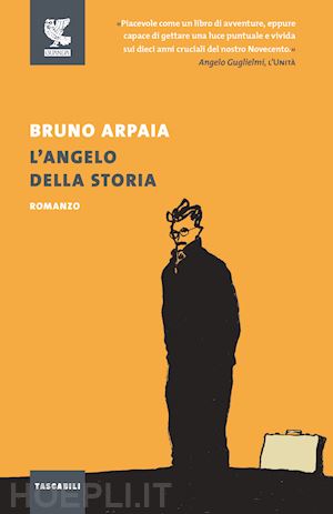 arpaia bruno - l'angelo della storia. nuova ediz.