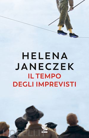 janeczek helena - il tempo degli imprevisti