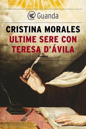 morales cristina - ultime sere con teresa d'Ávila
