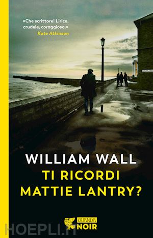 wall william - ti ricordi mattie lantry?