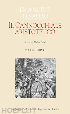 tesauro emanuele; cutri' m. (curatore) - il cannocchiale aristotelico