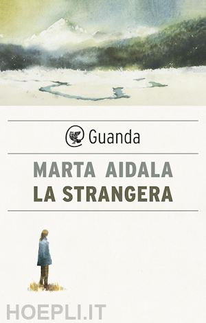 aidala marta - la strangera