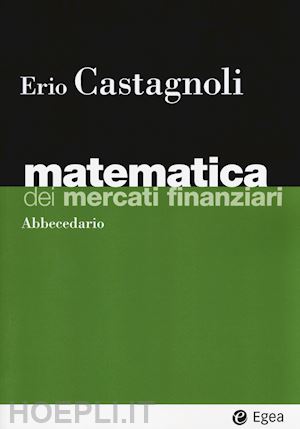 castagnoli erio - matematica dei mercati finanziari