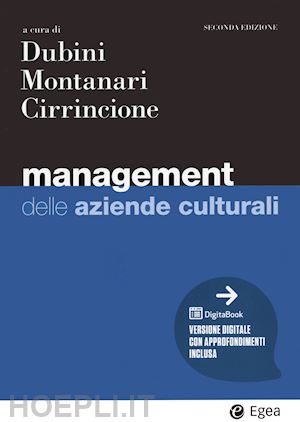 dubini p. (curatore); montanari f. (curatore); cirrincione a. (curatore) - management delle aziende culturali