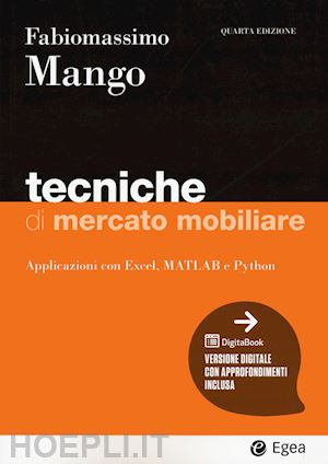 mango fabiomassimo - tecniche di mercato mobiliare. modelli e applicazioni con excel, matlab e python