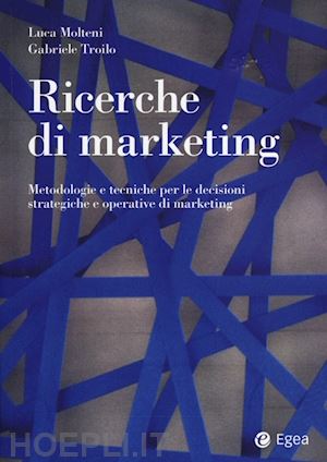 molteni luca; troilo gabriele - ricerche di marketing