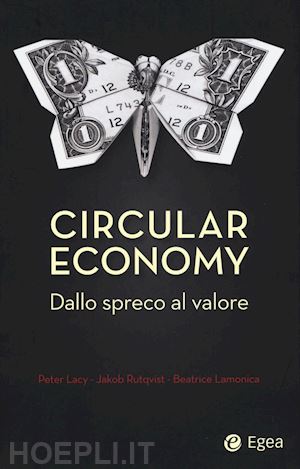 lacy p.; rutqvist j.; lamonica b. - circular economy