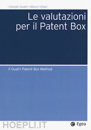 guatri giorgio; villani marco - le valutazioni per il patent box