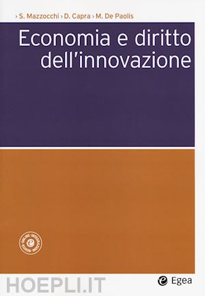 mazzocchi s.; capra d.; de paolis m. - economia e diritto dell'innovazione
