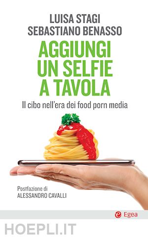 stagi luisa; benasso sebastiano - aggiungi un selfie a tavola