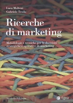 molteni luca; troilo gabriele - ricerche di marketing