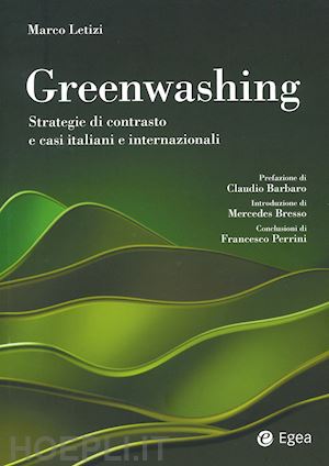 letizi marco - greenwashing. strategie di contrasto e casi italiani e internazionali