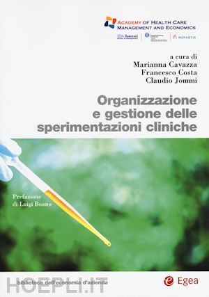 cavazza marianna; costa francesco; jommi claudio - organizzazione e gestione delle sperimentazioni cliniche