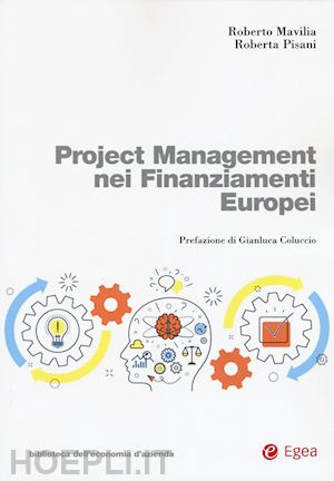 mavilia roberto; pisani roberta - project management nei finanziamenti europei
